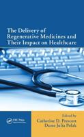 The Delivery of Regenerative Medicines and Their Impact on Healthcare