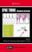 Spike Timing: Mechanisms and Function