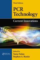 PCR Technology: Current Innovations, Third Edition