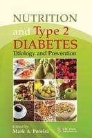 Nutrition and Type 2 Diabetes: Etiology and Prevention