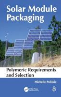 Solar Module Packaging: Polymeric Requirements and Selection
