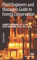 Plant Engineers and Manager's Guide to Energy Conservation