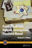 Practical Cold Case Homicide Investigations Procedural Manual