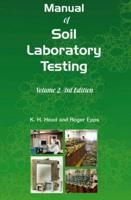 Manual of Soil Laboratory Testing. Volume 2 Permeability, Shear Strength and Compressibility Tests