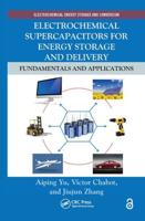 Electrochemical Supercapacitors for Energy Storage and Delivery: Fundamentals and Applications