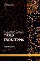 A Laboratory Course in Tissue Engineering