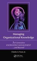 Managing Organizational Knowledge: 3rd Generation Knowledge Management and Beyond