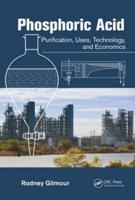 Phosphoric Acid: Purification, Uses, Technology, and Economics