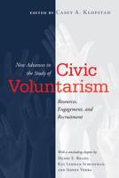 New Advances in the Study of Civic Voluntarism