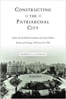 Constructing the Patriarchal City