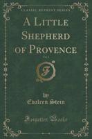 A Little Shepherd of Provence, Vol. 1 (Classic Reprint)
