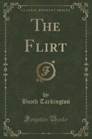 The Flirt (Classic Reprint)