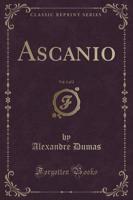 Ascanio, Vol. 1 of 2 (Classic Reprint)