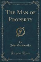 The Man of Property (Classic Reprint)