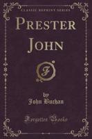 Prester John (Classic Reprint)