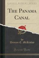 The Panama Canal (Classic Reprint)