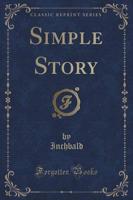 Simple Story (Classic Reprint)