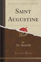 Saint Augustine (Classic Reprint)