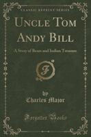 Uncle Tom Andy Bill