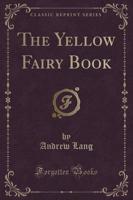 The Yellow Fairy Book (Classic Reprint)