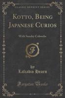 Kotto, Being Japanese Curios