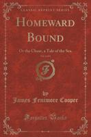 Homeward Bound, Vol. 1 of 3