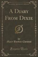 A Diary from Dixie (Classic Reprint)