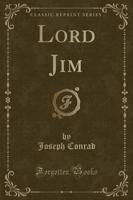 Lord Jim (Classic Reprint)