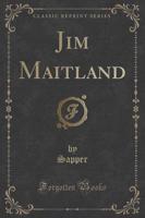 Jim Maitland (Classic Reprint)