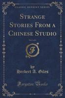 Strange Stories from a Chinese Studio, Vol. 1 of 2 (Classic Reprint)