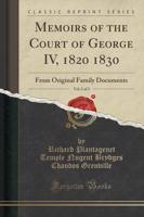 Memoirs of the Court of George IV, 1820 1830, Vol. 2 of 2