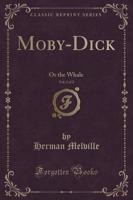 Moby-Dick, Vol. 2 of 2