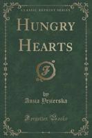 Hungry Hearts (Classic Reprint)