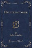 Huntingtower (Classic Reprint)