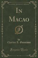 In Macao (Classic Reprint)