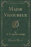 Major Vigoureux (Classic Reprint)