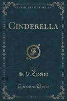 Cinderella (Classic Reprint)