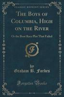 The Boys of Columbia, High on the River
