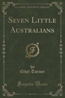 Seven Little Australians (Classic Reprint)