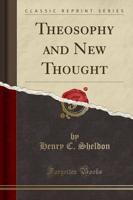 Theosophy and New Thought (Classic Reprint)