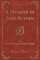 A Memoir of Jane Austen (Classic Reprint)