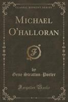 Michael O'Halloran (Classic Reprint)