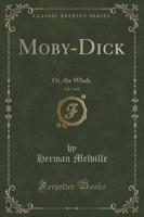Moby-Dick, Vol. 1 of 2
