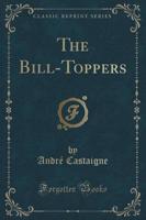 The Bill-Toppers (Classic Reprint)