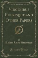 Virginibus Puerisque and Other Papers (Classic Reprint)