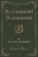 Blacksheep! Blacksheep (Classic Reprint)