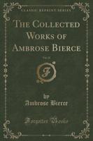 The Collected Works of Ambrose Bierce, Vol. 12 (Classic Reprint)