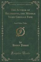 The Author of Beltraffio, the Middle Years Greille Fane