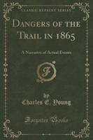 Dangers of the Trail in 1865
