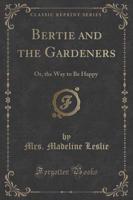 Bertie and the Gardeners
